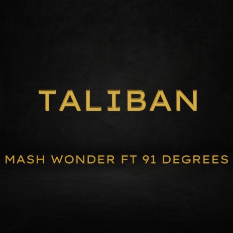 Taliban ft. 91 Degrees | Boomplay Music