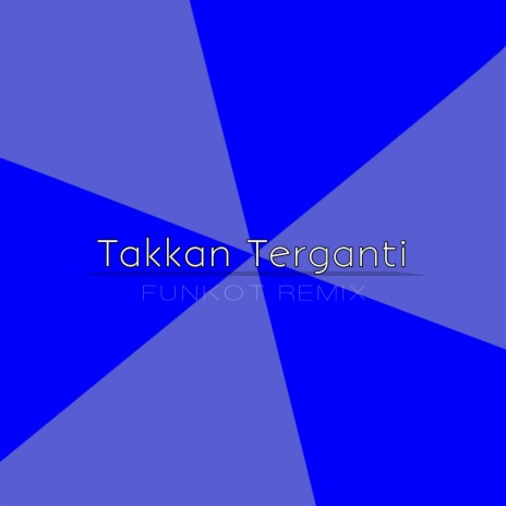 DJ Takkan Terganti | Boomplay Music