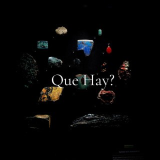 Que Hay? lyrics | Boomplay Music