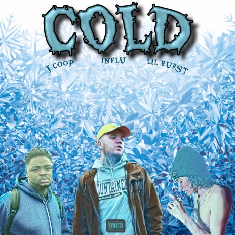 Cold ft. Influ & J Coop
