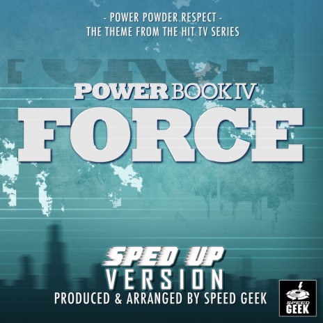 Power Powder Respect (From Power Book IV Force) (Sped-Up Version) | Boomplay Music