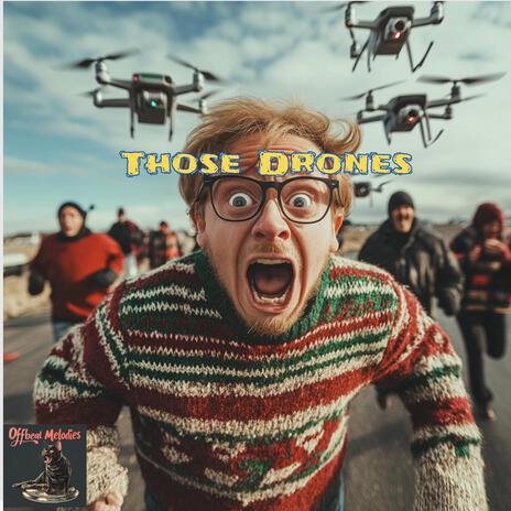 Those Drones | Boomplay Music