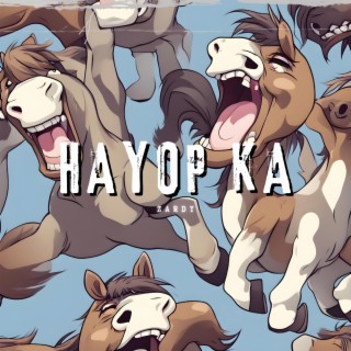 Hayop Ka lyrics | Boomplay Music