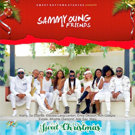 Sweet Christmas ft. Alan J, Toi Dupras, Enny Okosun, Claudia Lamg-Lenton & Extate | Boomplay Music