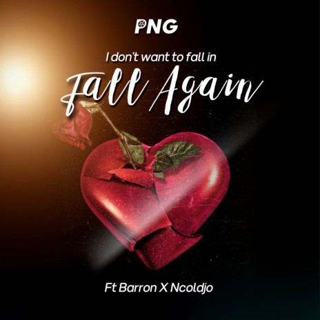 I don't want to fall in love again ft. Barron & Ncoldjo | Boomplay Music