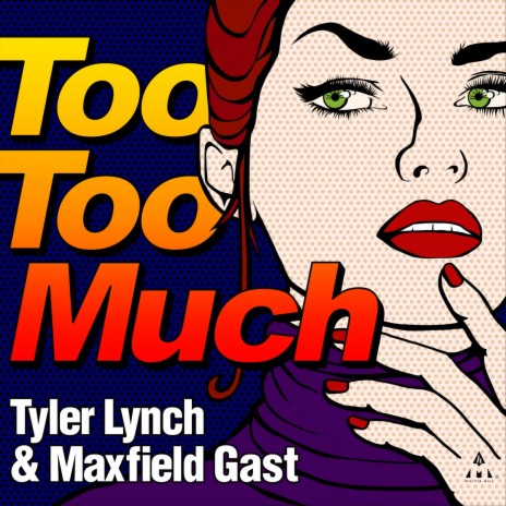 Too Too Much ft. Tyler Lynch | Boomplay Music