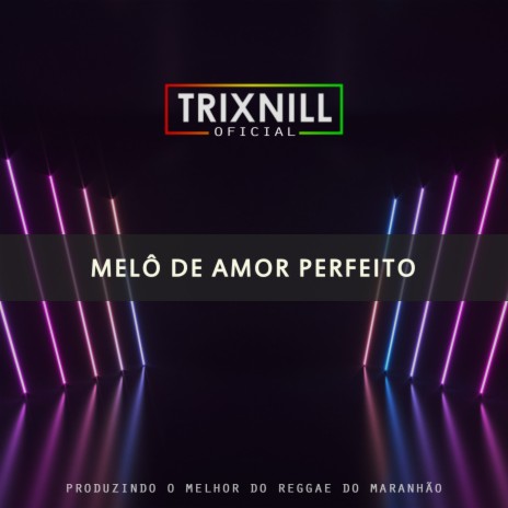 Melô de Amor Perfeito (Reggae Internacional)