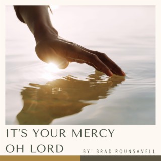 It's Your Mercy Oh Lord