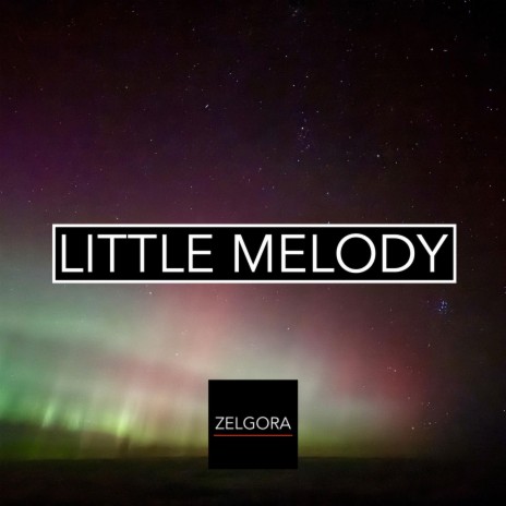 LITTLE MELODY | Boomplay Music