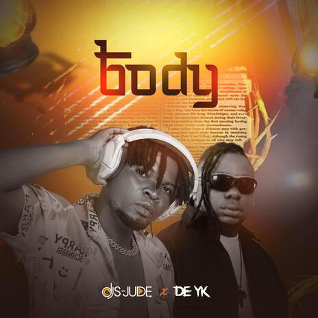 Body ft. De Yk | Boomplay Music