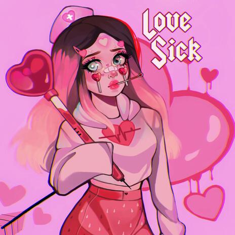 Love Sick ft. $tarfrenzy | Boomplay Music