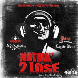 Nothin' 2 Lose (Remix)