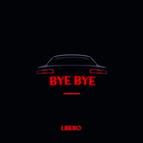 Bye Bye | Boomplay Music