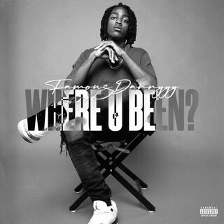 Where U Been?