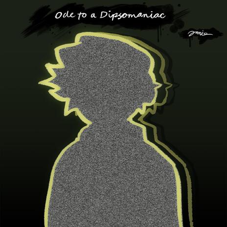 Ode to a Dipsomaniac | Boomplay Music