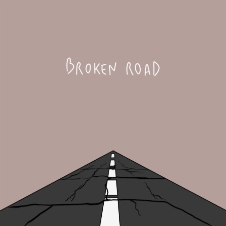 Broken Road | Boomplay Music