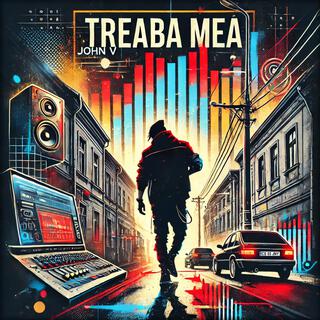 TREABA MEA