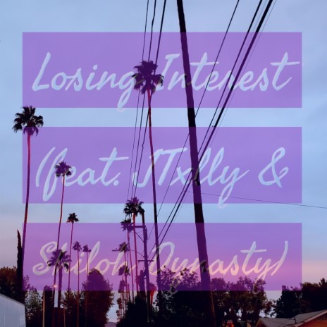 Losing Interest ft. JTxlly | Boomplay Music
