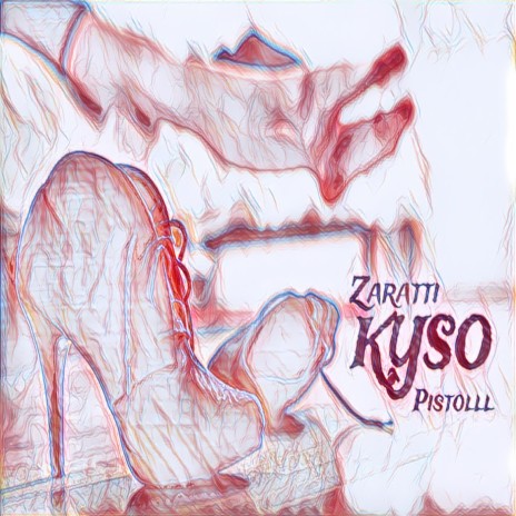KYSO (Kick Yo Shoes Off) ft. LGI Pistolll