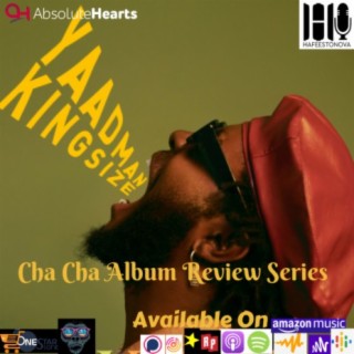 Cha Cha Album Review Series (Yung L)