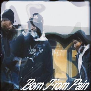 Born From Pain