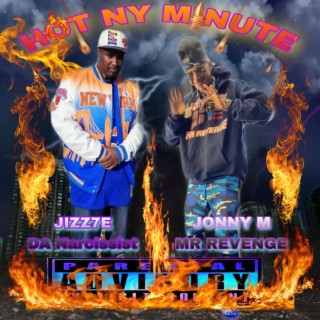 HOT NY MINUTE / JIZZ73 DA NARCISSIST