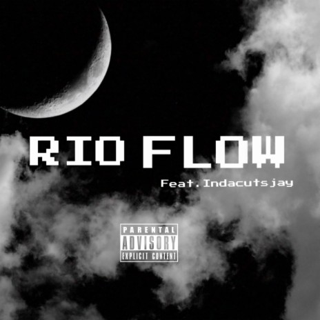 Rio Flow ft. Indacutsjay | Boomplay Music