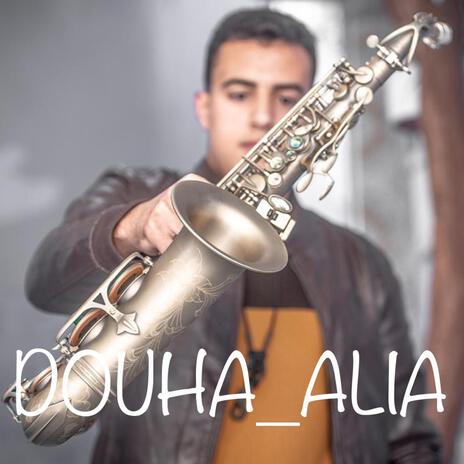 DOUHA ALIA saxophone | Boomplay Music