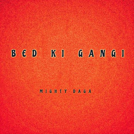 Bed Ki Gangi | Boomplay Music