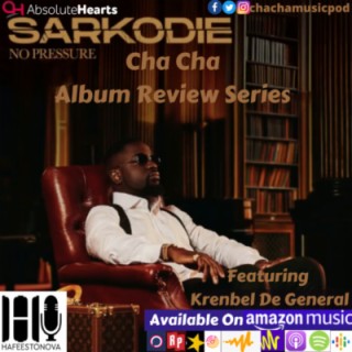 Cha Cha Album Review Series: No Pressure by Sarkodie