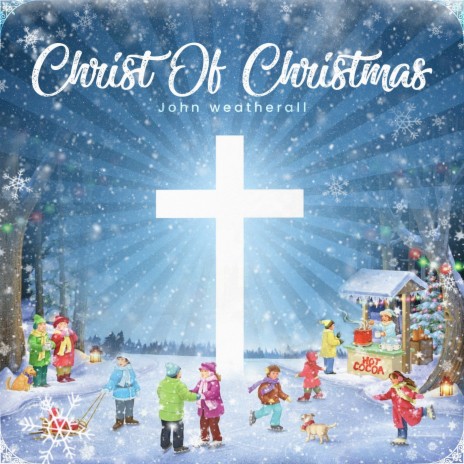 Christ of Christmas | Boomplay Music