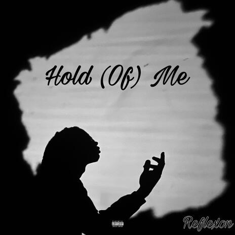 Hold (Of) Me | Boomplay Music