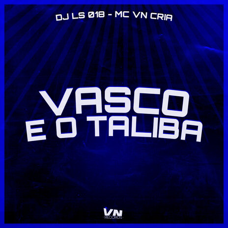 Vasco e o Taliba ft. DJ LS 018 | Boomplay Music