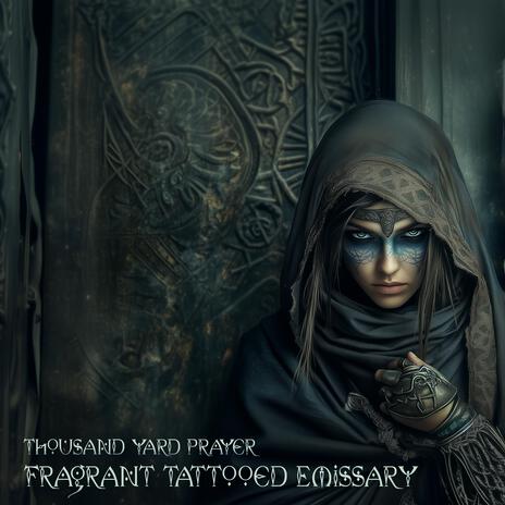 Fragrant Tattooed Emissary | Boomplay Music