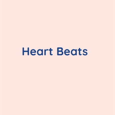 Heart Beats | Boomplay Music