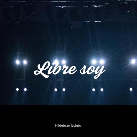 Libre soy | Boomplay Music