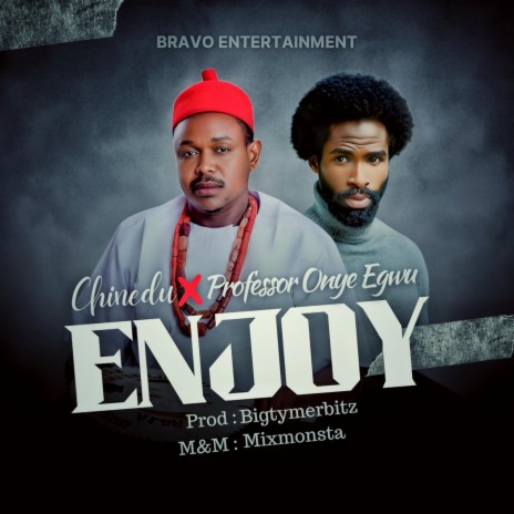 Enjoy ft. Professor Onye Egwu | Boomplay Music