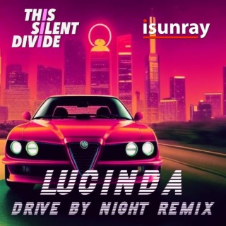 Lucinda (isunray Remix Drive by Night Version) ft. isunray lyrics | Boomplay Music