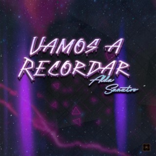 Vamos a Recordar ft. SanzTro lyrics | Boomplay Music