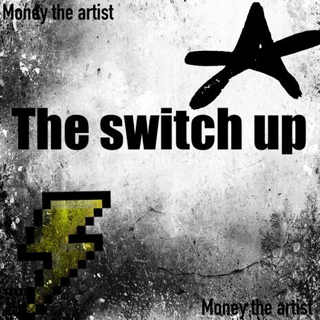 The switch up | Boomplay Music