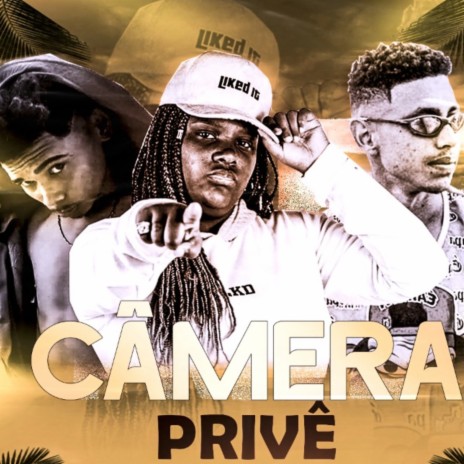 Câmera Privê ft. Binho Hits & MC Myres | Boomplay Music