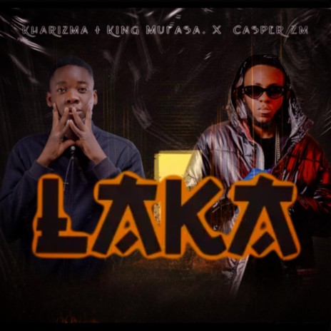Laka (feat. King Mufasa & Casper Zambia) | Boomplay Music