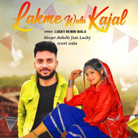 Lakme Wala Kajal ft. Lucky Rewri Wala | Boomplay Music