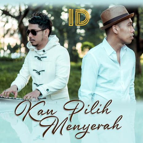 Kau Pilih Menyerah | Boomplay Music