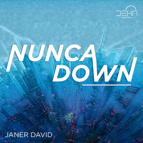 Nunca Down | Boomplay Music