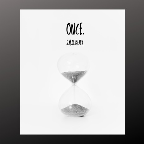 once. (Remix) ft. S.M.O | Boomplay Music