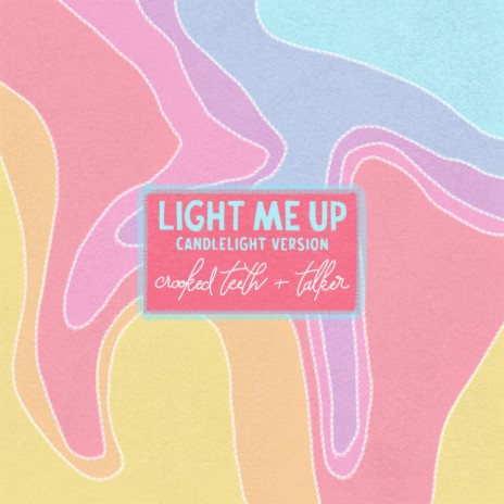 Light Me Up (Candlelight Version) ft. talker | Boomplay Music