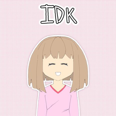 IDK | Boomplay Music