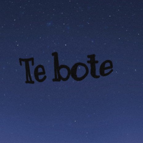 Te Bote | Boomplay Music