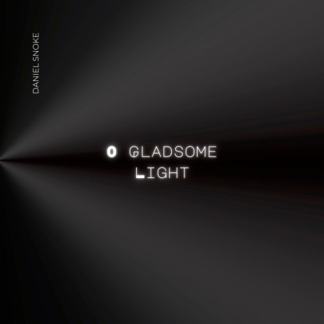 O Gladsome Light | Boomplay Music